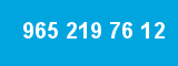 965 219 76 12